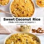 A bowl of sweet coconut rice garnished with cashews and raisins, with smaller bowls of rice and nuts on the side. Text overlay reads Sweet Coconut Rice (Make with sugar or jaggery).