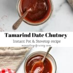 Two bowls of tamarind date chutney, one with a spoon inside, on a white surface with a beige napkin and a red checkered lid nearby. Text overlay describes recipe options.