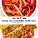 A bowl of Laccha Pyaaz, an Indian red onion and lemon salad, is shown on its own in one picture and on a plate with kebabs in another.