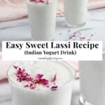 Two glasses of white yogurt-based lassi topped with dried rose petals on a white surface, with a pink cloth in the background. Text overlay reads: Easy Sweet Lassi Recipe (Indian Yogurt Drink).